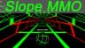 Slope MMO